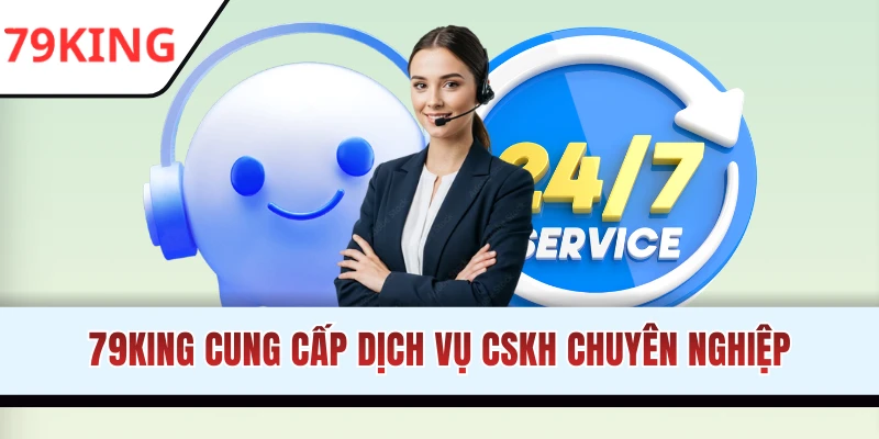 Dịch vụ CSKH đa kênh, liên hệ 24/7 hiệu quả